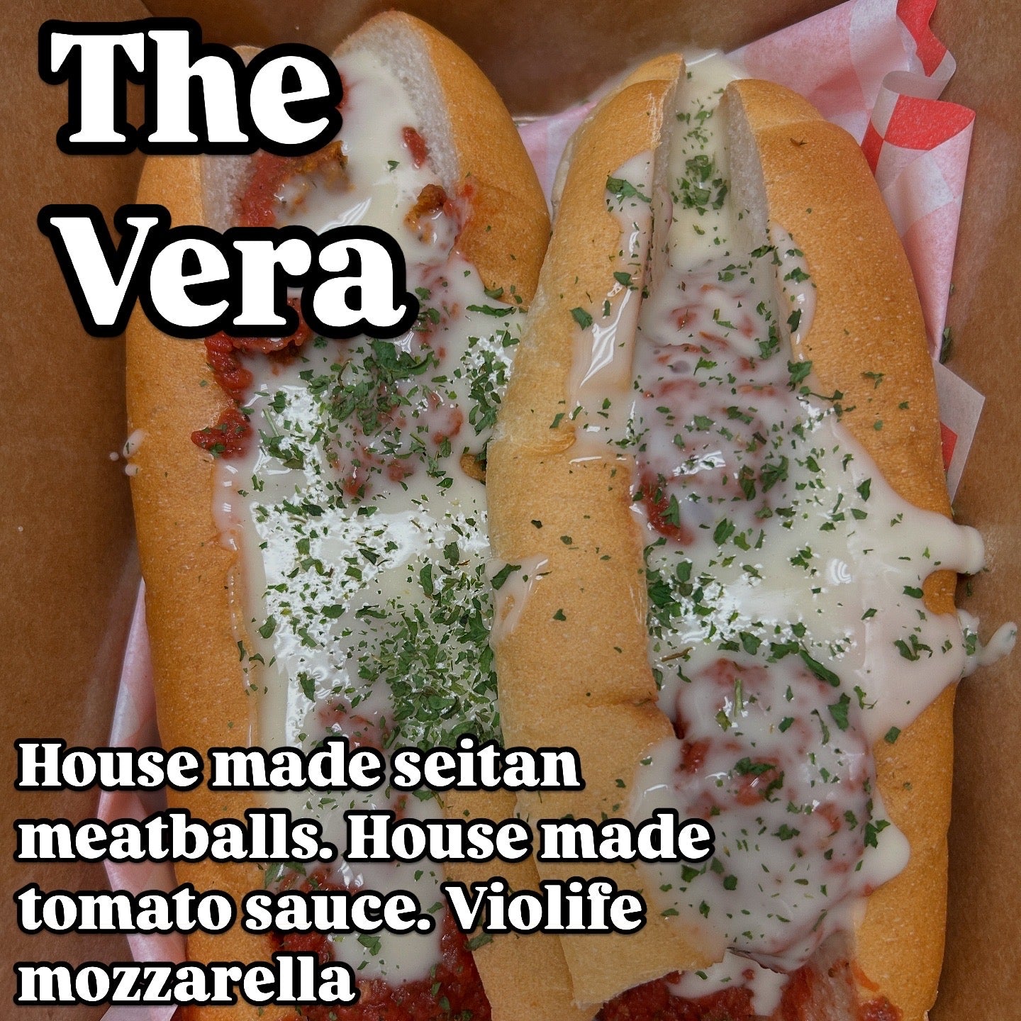 The Vera Meatball Sub Saturday & Sunday only !